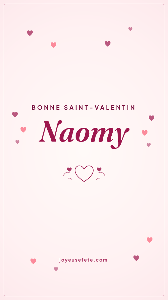 Image « Bonne Saint-Valentin Naomy » au format story