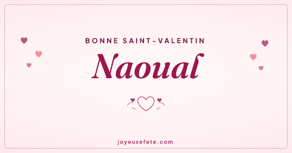 Image « Bonne Saint-Valentin Naoual » au format large