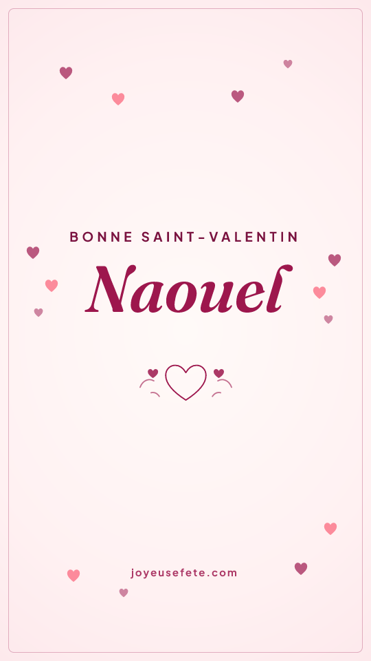 Image « Bonne Saint-Valentin Naouel » au format story