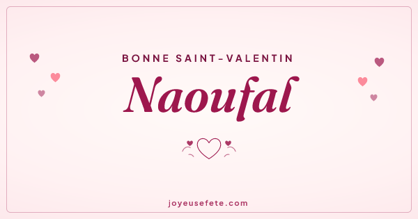 Image « Bonne Saint-Valentin Naoufal » au format large