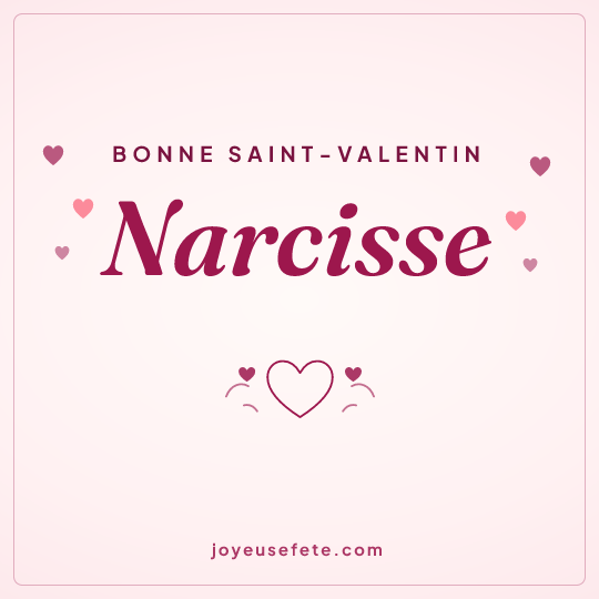 Image carrée « Bonne Saint-Valentin Narcisse » pour WhatsApp