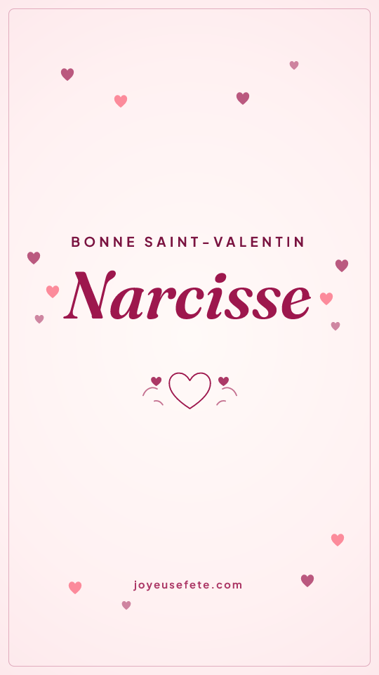 Image « Bonne Saint-Valentin Narcisse » au format story