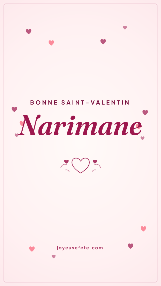 Image « Bonne Saint-Valentin Narimane » au format story