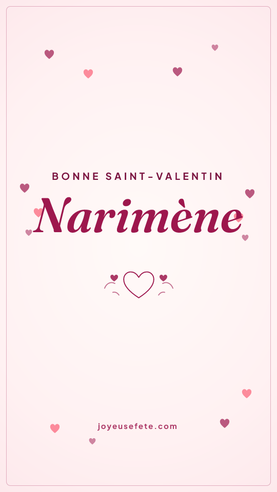 Image « Bonne Saint-Valentin Narimène » au format story