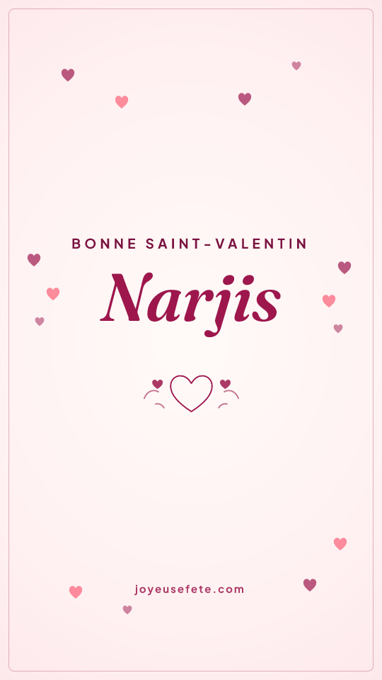 Image « Bonne Saint-Valentin Narjis » au format story