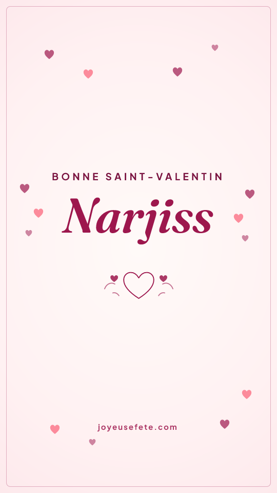 Image « Bonne Saint-Valentin Narjiss » au format story