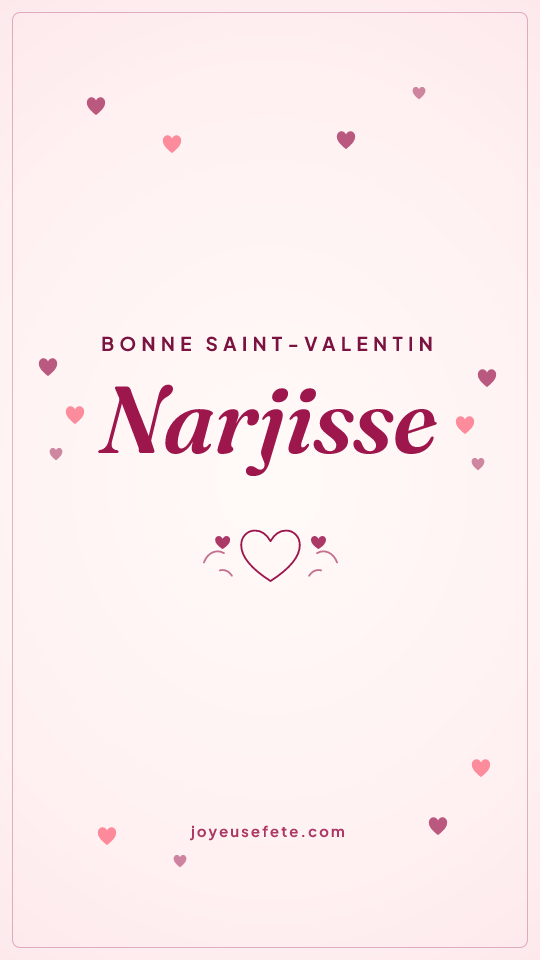 Image « Bonne Saint-Valentin Narjisse » au format story