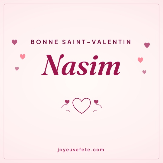 Image carrée « Bonne Saint-Valentin Nasim » pour WhatsApp