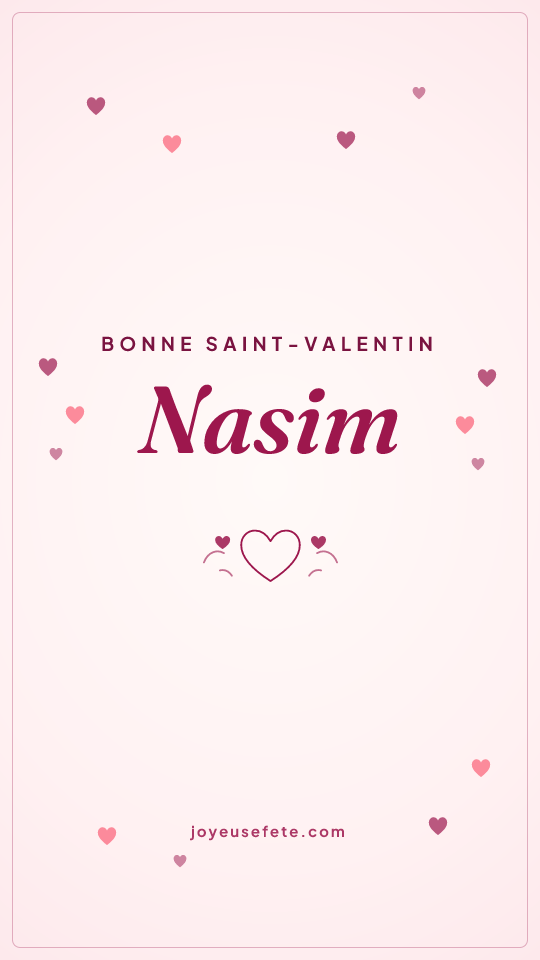 Image « Bonne Saint-Valentin Nasim » au format story