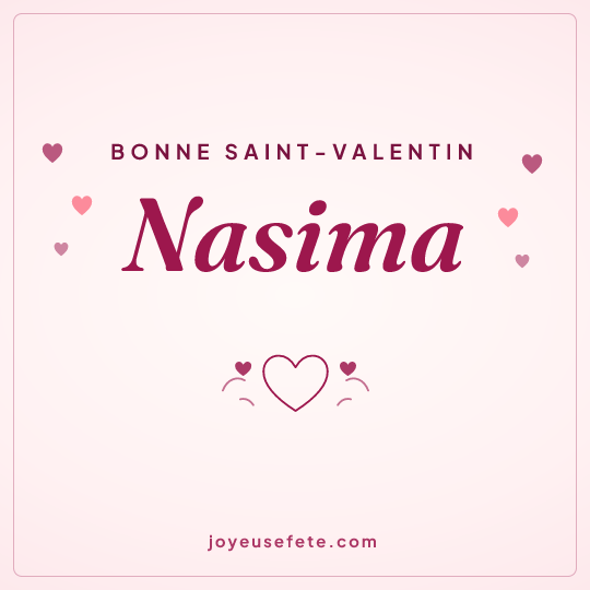 Image carrée « Bonne Saint-Valentin Nasima » pour WhatsApp