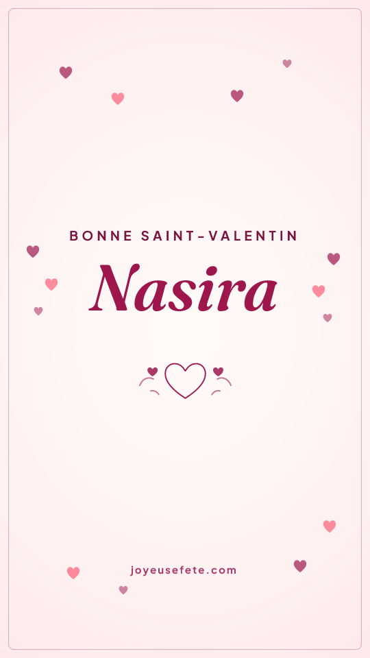Image « Bonne Saint-Valentin Nasira » au format story