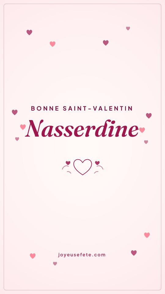 Image « Bonne Saint-Valentin Nasserdine » au format story