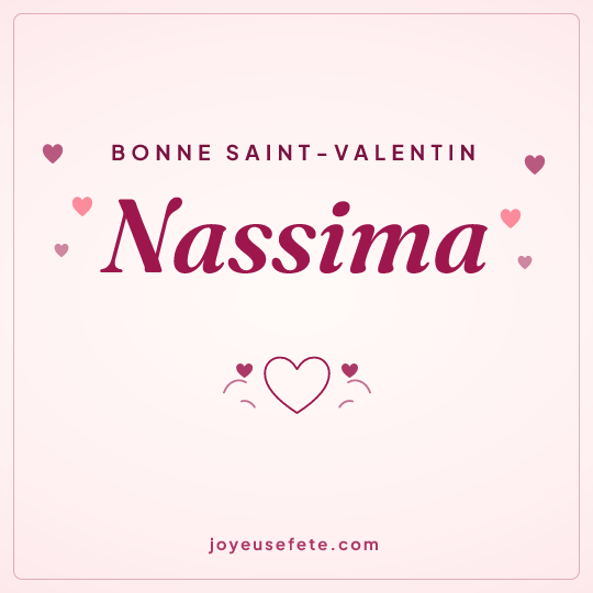 Image carrée « Bonne Saint-Valentin Nassima » pour WhatsApp