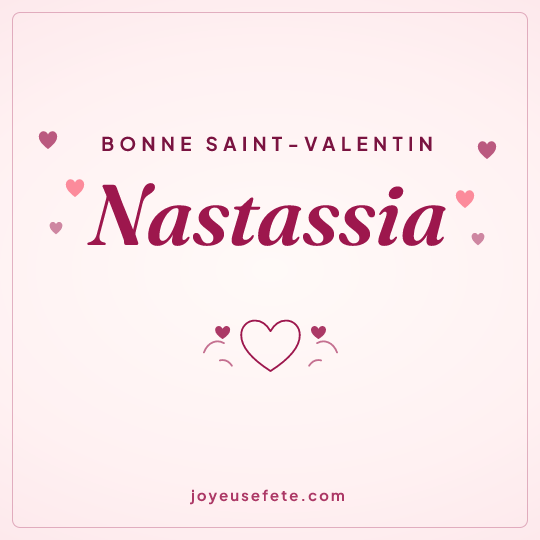 Image carrée « Bonne Saint-Valentin Nastassia » pour WhatsApp