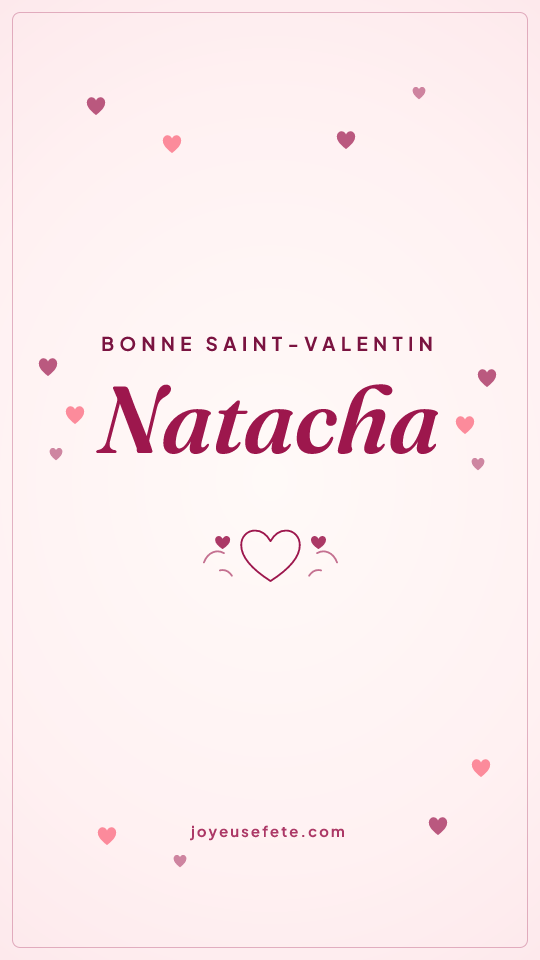 Image « Bonne Saint-Valentin Natacha » au format story
