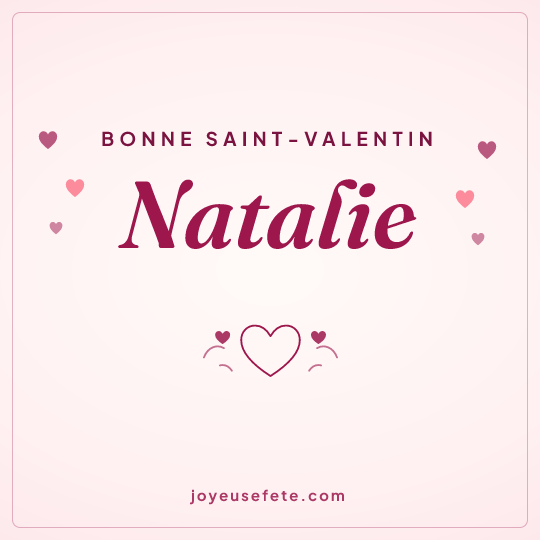Image carrée « Bonne Saint-Valentin Natalie » pour WhatsApp