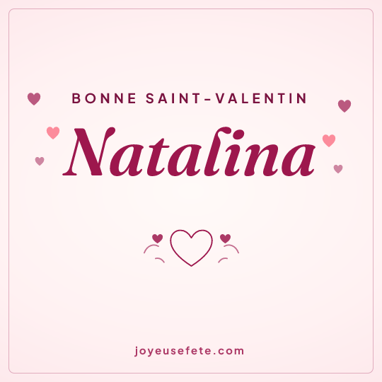 Image carrée « Bonne Saint-Valentin Natalina » pour WhatsApp