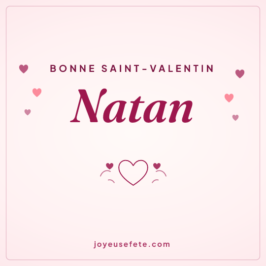 Image carrée « Bonne Saint-Valentin Natan » pour WhatsApp