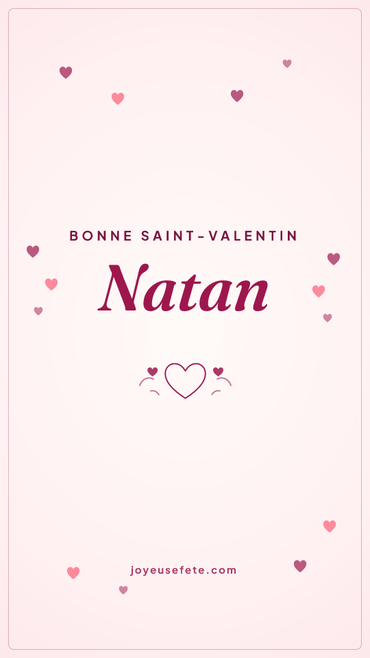 Image « Bonne Saint-Valentin Natan » au format story