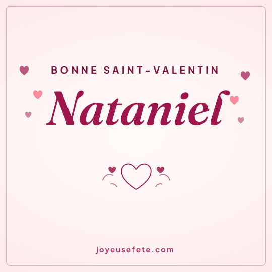Image carrée « Bonne Saint-Valentin Nataniel » pour WhatsApp