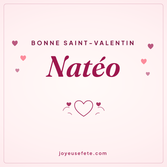 Image carrée « Bonne Saint-Valentin Natéo » pour WhatsApp