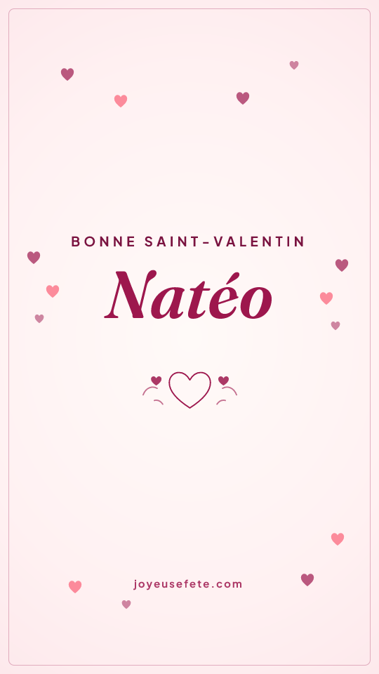 Image « Bonne Saint-Valentin Natéo » au format story