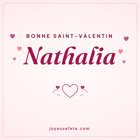 Image carrée « Bonne Saint-Valentin Nathalia » pour WhatsApp