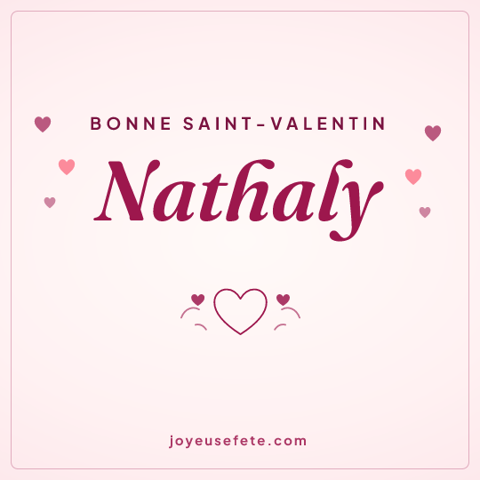 Image carrée « Bonne Saint-Valentin Nathaly » pour WhatsApp