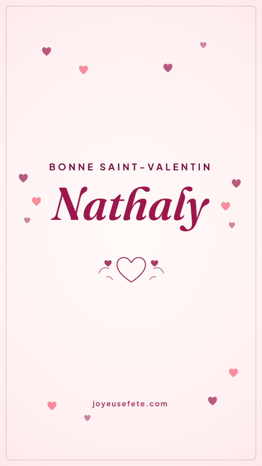Image « Bonne Saint-Valentin Nathaly » au format story