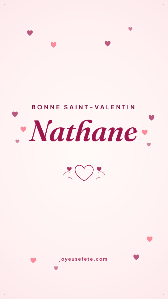 Image « Bonne Saint-Valentin Nathane » au format story