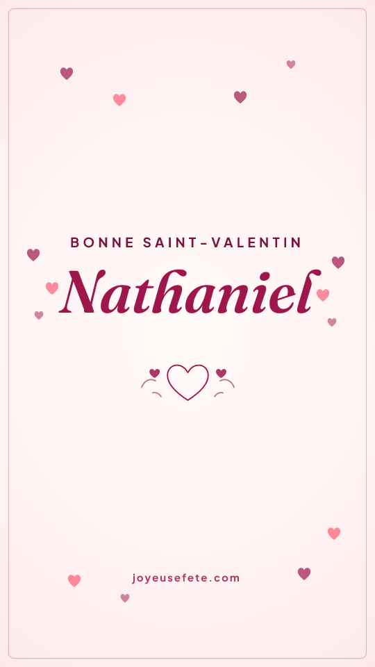 Image « Bonne Saint-Valentin Nathaniel » au format story