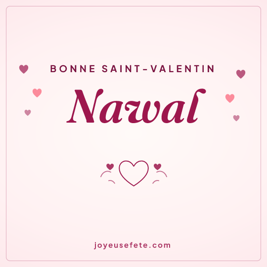 Image carrée « Bonne Saint-Valentin Nawal » pour WhatsApp