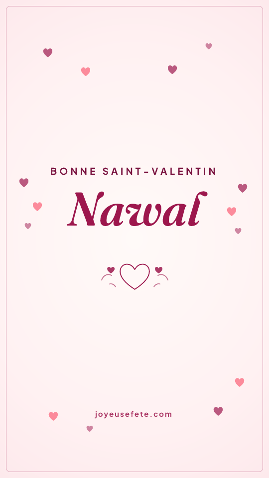 Image « Bonne Saint-Valentin Nawal » au format story