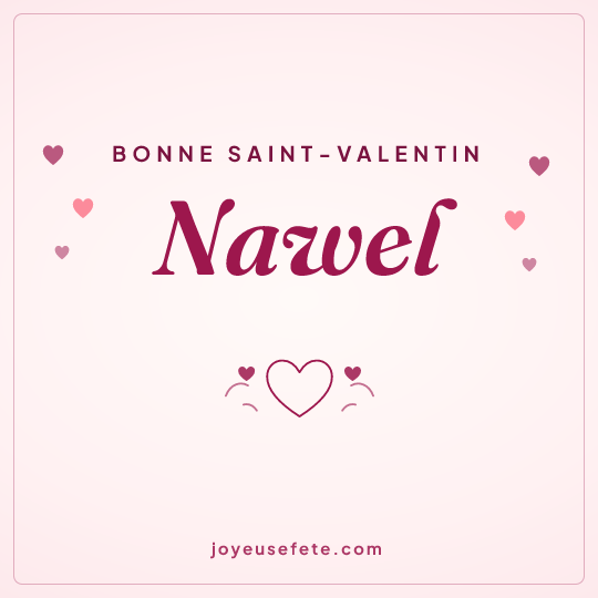 Image carrée « Bonne Saint-Valentin Nawel » pour WhatsApp
