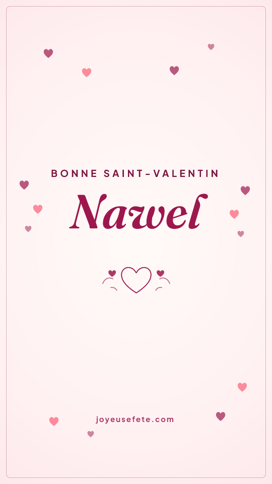 Image « Bonne Saint-Valentin Nawel » au format story