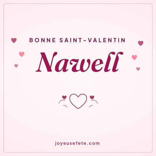 Image carrée « Bonne Saint-Valentin Nawell » pour WhatsApp