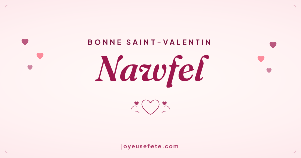 Image « Bonne Saint-Valentin Nawfel » au format large