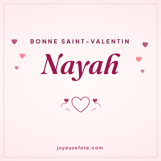 Image carrée « Bonne Saint-Valentin Nayah » pour WhatsApp