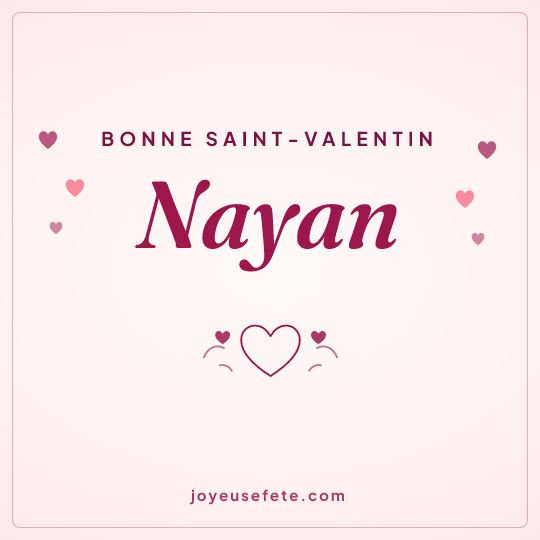 Image carrée « Bonne Saint-Valentin Nayan » pour WhatsApp