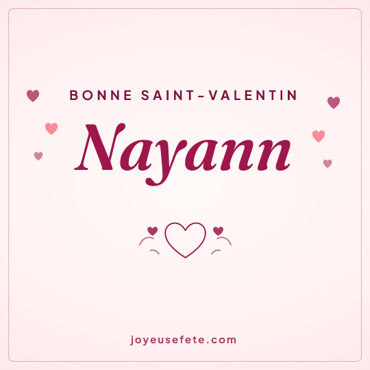 Image carrée « Bonne Saint-Valentin Nayann » pour WhatsApp