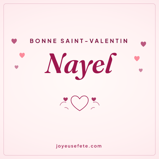 Image carrée « Bonne Saint-Valentin Nayel » pour WhatsApp