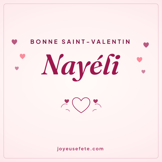 Image carrée « Bonne Saint-Valentin Nayéli » pour WhatsApp