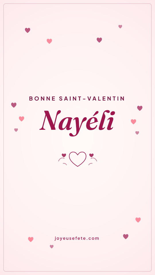 Image « Bonne Saint-Valentin Nayéli » au format story
