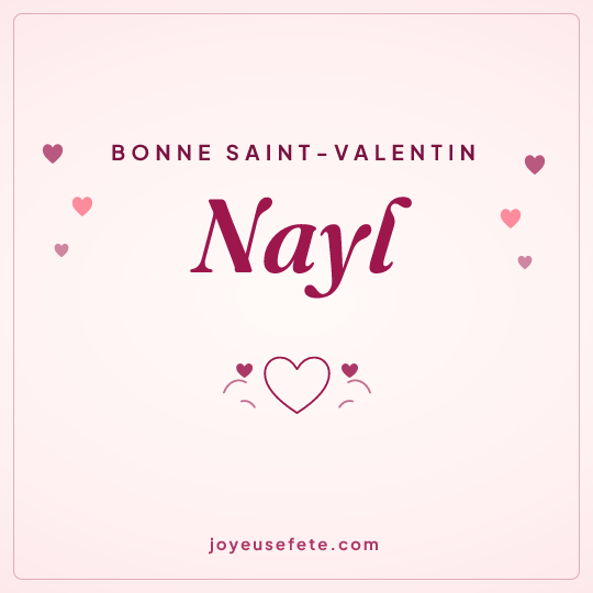 Image carrée « Bonne Saint-Valentin Nayl » pour WhatsApp