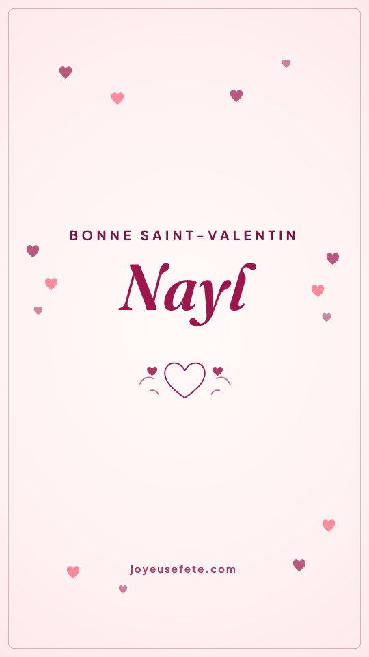 Image « Bonne Saint-Valentin Nayl » au format story