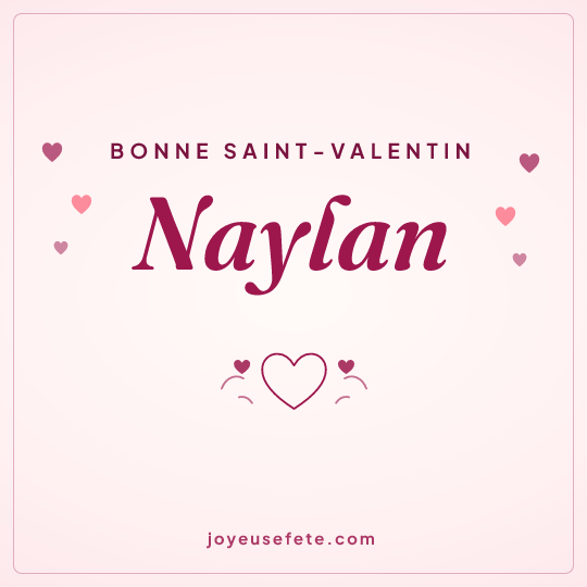 Image carrée « Bonne Saint-Valentin Naylan » pour WhatsApp