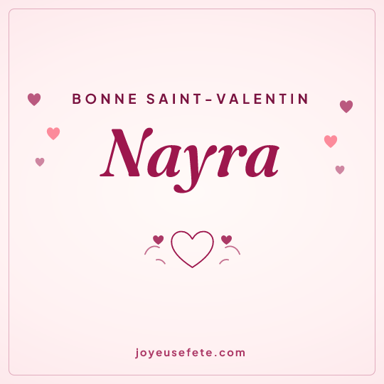 Image carrée « Bonne Saint-Valentin Nayra » pour WhatsApp