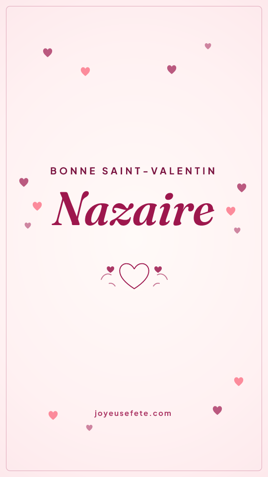 Image « Bonne Saint-Valentin Nazaire » au format story