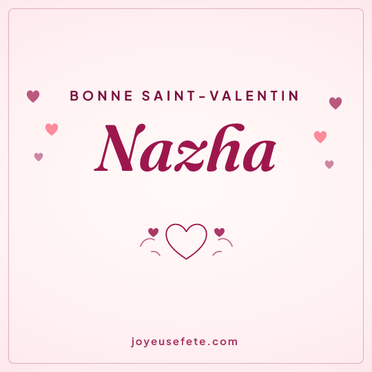 Image carrée « Bonne Saint-Valentin Nazha » pour WhatsApp