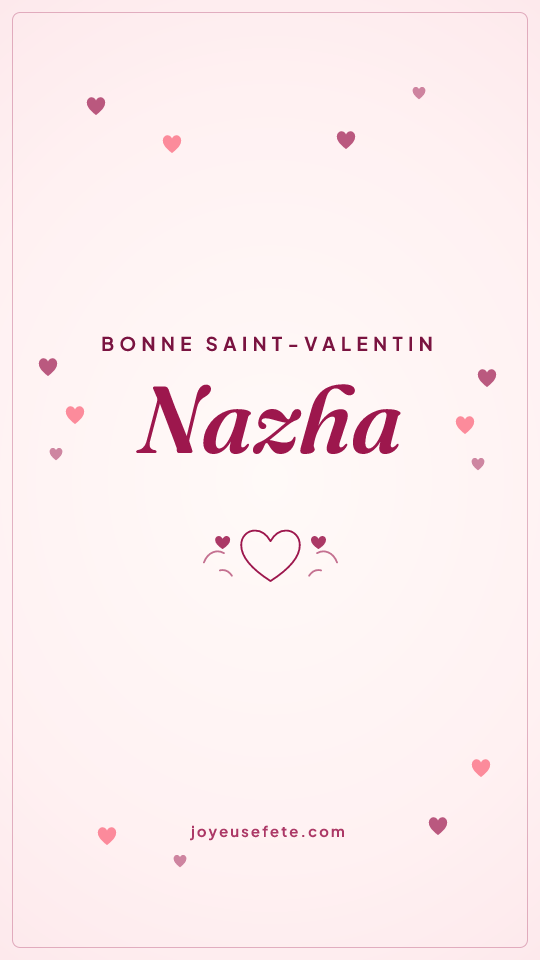 Image « Bonne Saint-Valentin Nazha » au format story